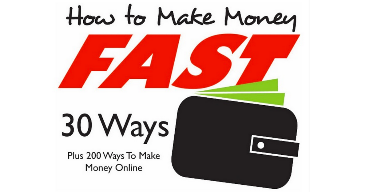 how to make money fast