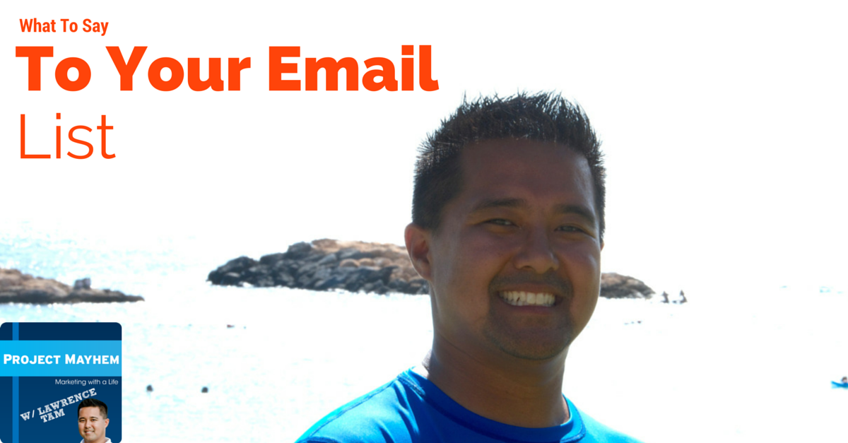 What To Say to your email list