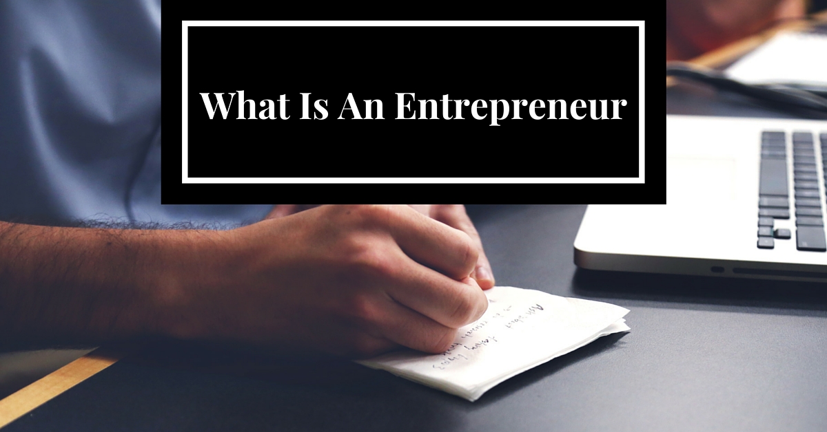 What Is An Entrepreneur