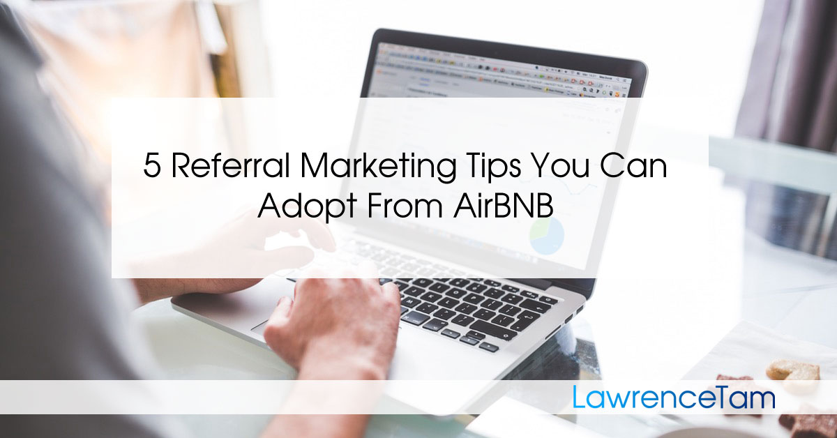 5 Referral Marketing Tips You Can Adopt From AirBNB